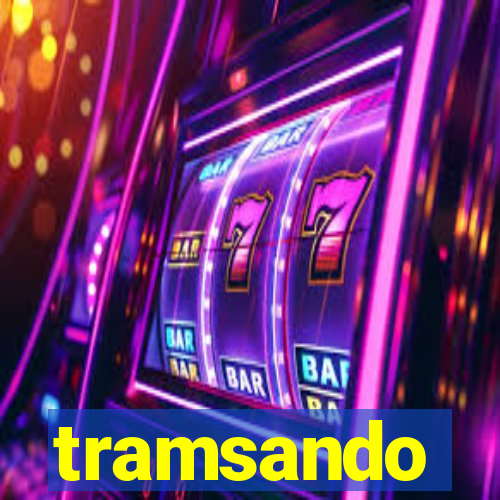 tramsando