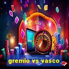 gremio vs vasco