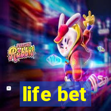 life bet