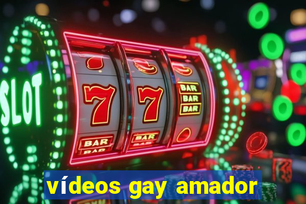 vídeos gay amador