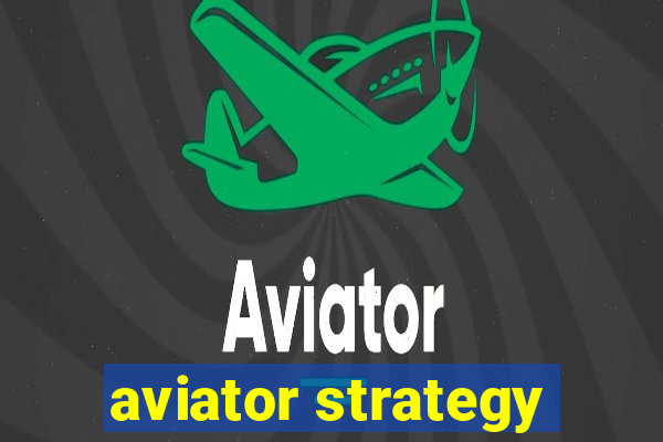 aviator strategy