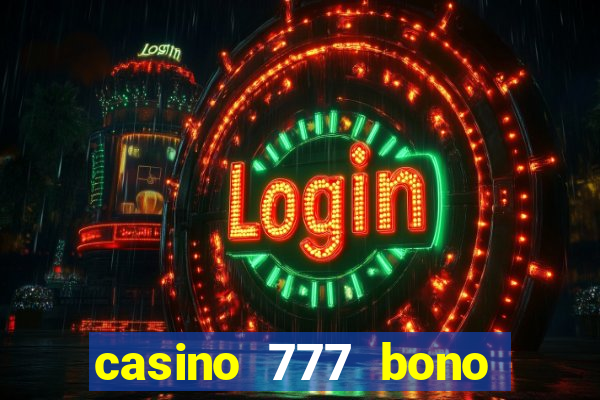 casino 777 bono sin deposito