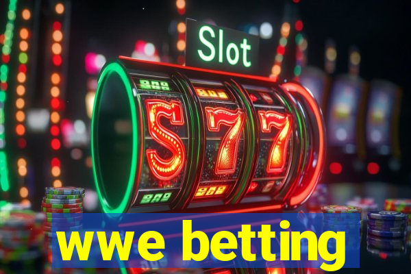 wwe betting