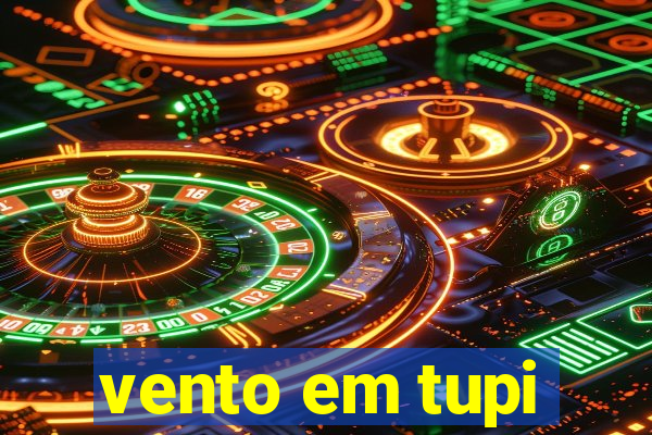 vento em tupi