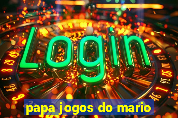 papa jogos do mario