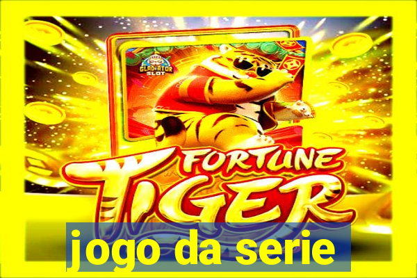 jogo da serie