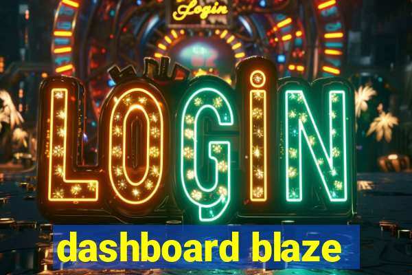 dashboard blaze