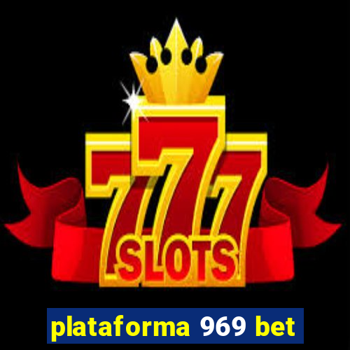 plataforma 969 bet