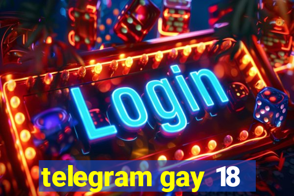 telegram gay 18