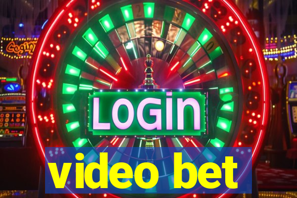 video bet