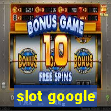 slot google