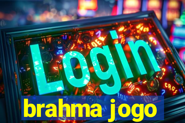 brahma jogo