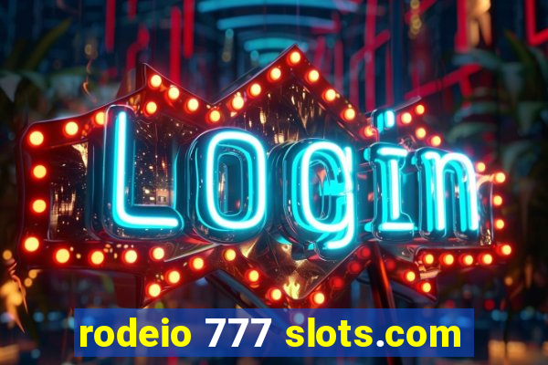 rodeio 777 slots.com