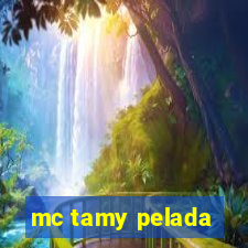 mc tamy pelada