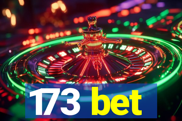 173 bet