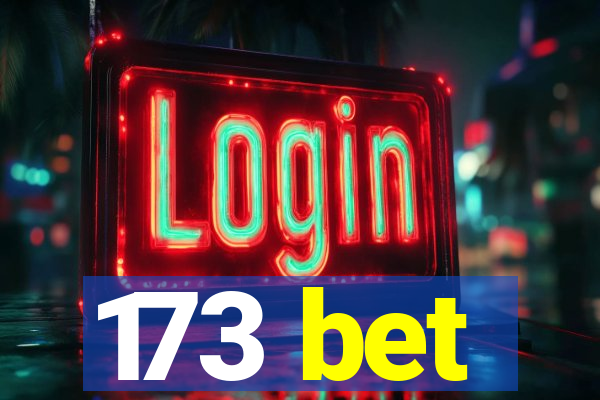 173 bet