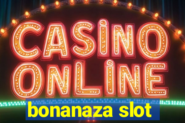 bonanaza slot