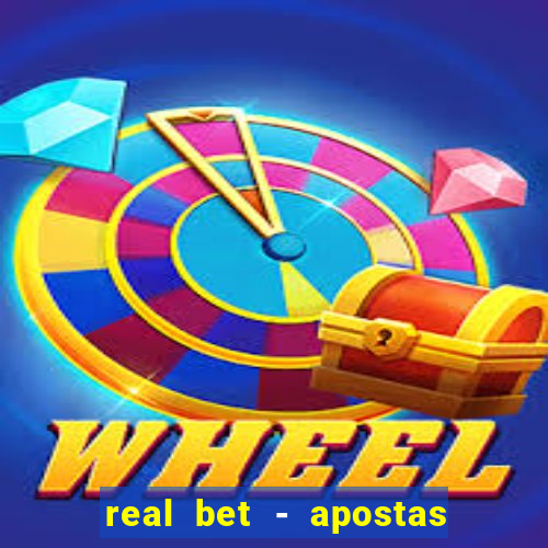 real bet - apostas esportivas e jogos online