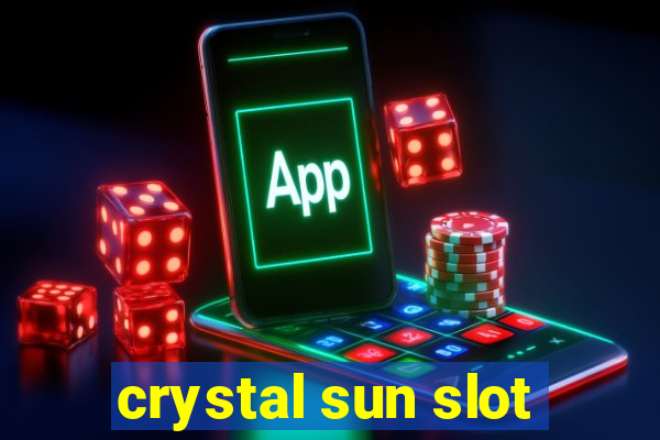 crystal sun slot