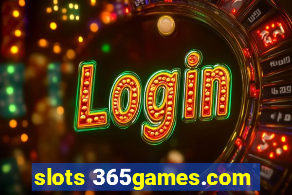 slots 365games.com