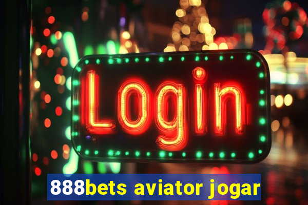 888bets aviator jogar