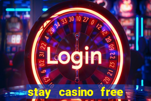 stay casino free spins 2021