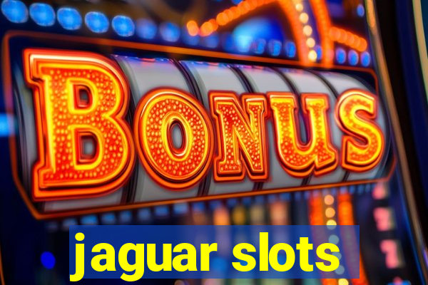 jaguar slots