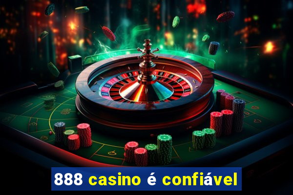 888 casino é confiável