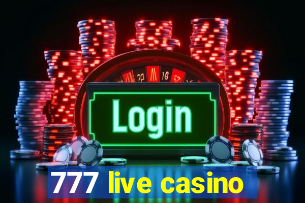 777 live casino