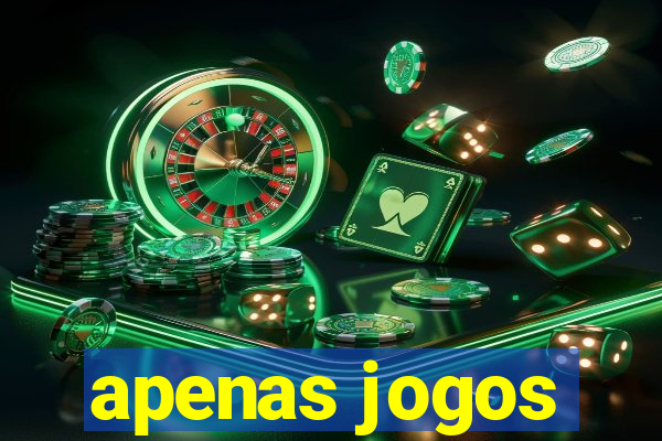 apenas jogos