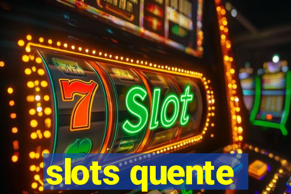 slots quente