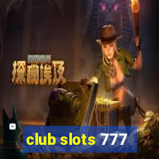 club slots 777