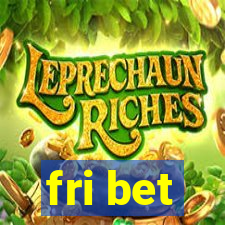 fri bet