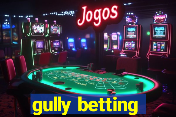 gully betting