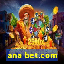 ana bet.com