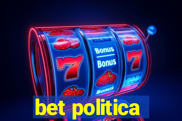 bet politica