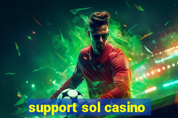 support sol casino