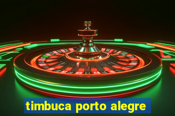 timbuca porto alegre