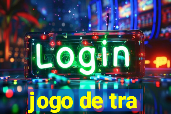 jogo de tra