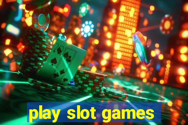 play slot games