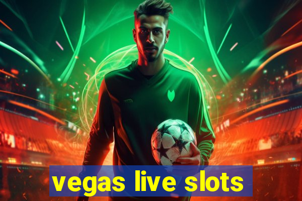 vegas live slots