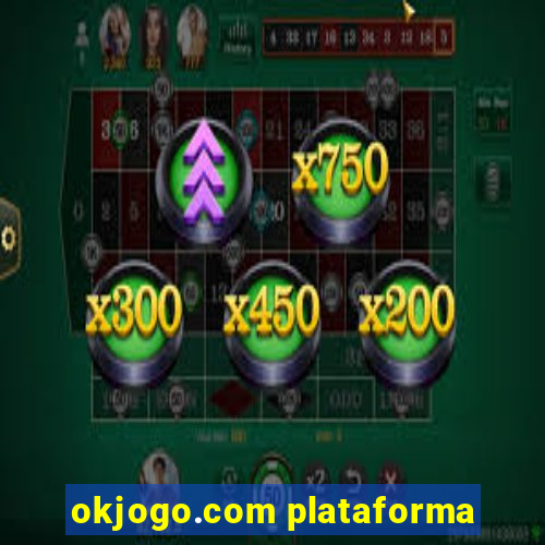 okjogo.com plataforma