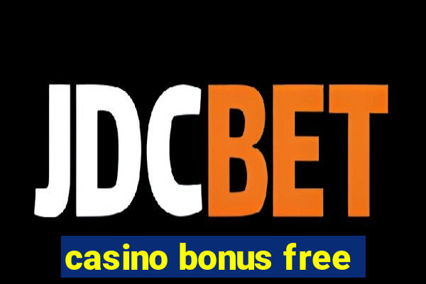 casino bonus free