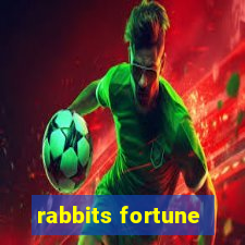 rabbits fortune