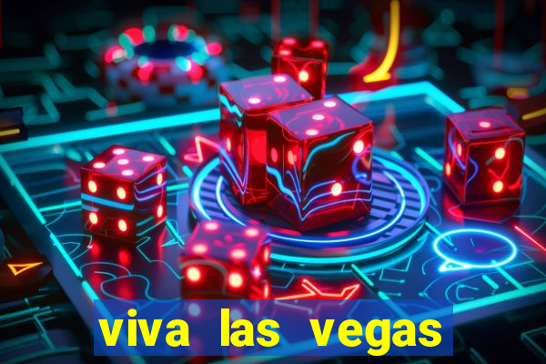 viva las vegas classic slot