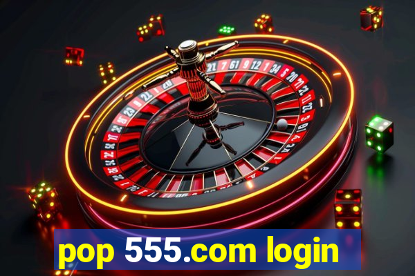 pop 555.com login