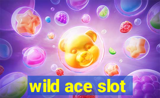 wild ace slot