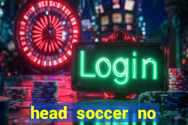 head soccer no click jogos