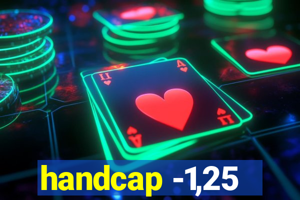 handcap -1,25