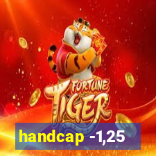 handcap -1,25